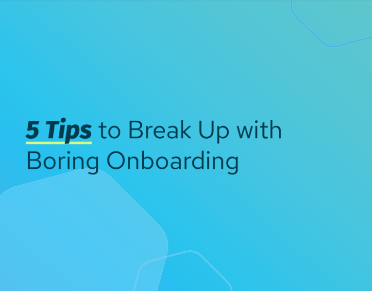 5 Tips to Break Up with Boring Onboarding