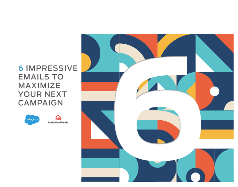 6 Impressive Emails to Maximize your Next Campaign