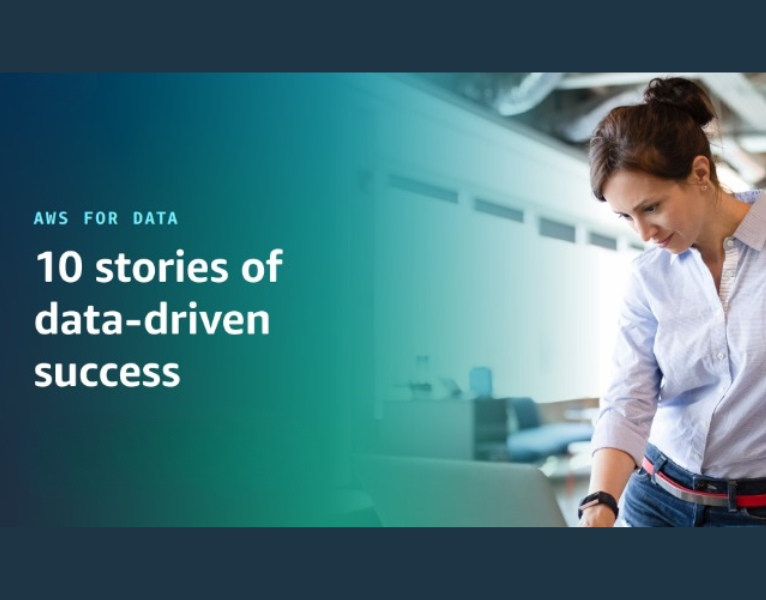 AWS FOR DATA 10 stories of data-driven success
