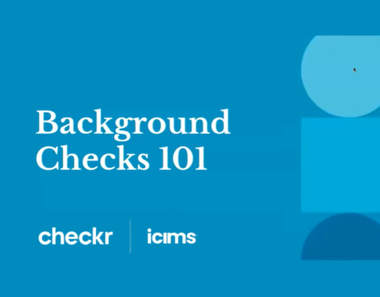 Background Checks 101 Checkr + iCIMS