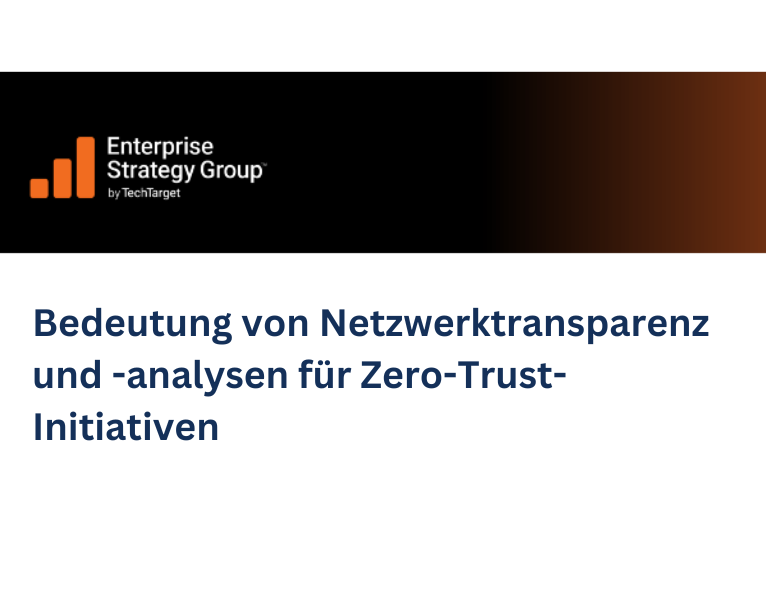 Bedeutung von Netzwerktransparenz und -analysen für Zero-Trust-Initiativen