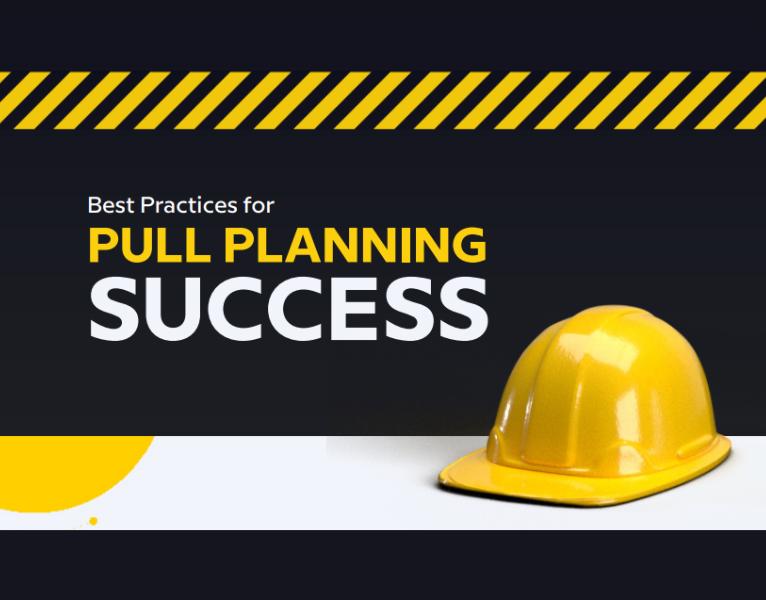 Best Practices for Pull Planning Success An Advanced Guide to Pull Planning