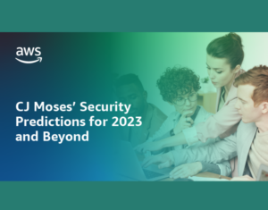 CJ Moses’ Security Predictions for 2023 and Beyond