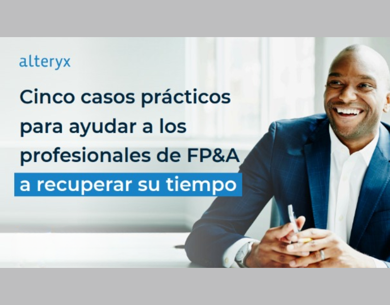 Cinco casos prácticos para ayudar a los profesionales de FP&A a recuperar su tiempo