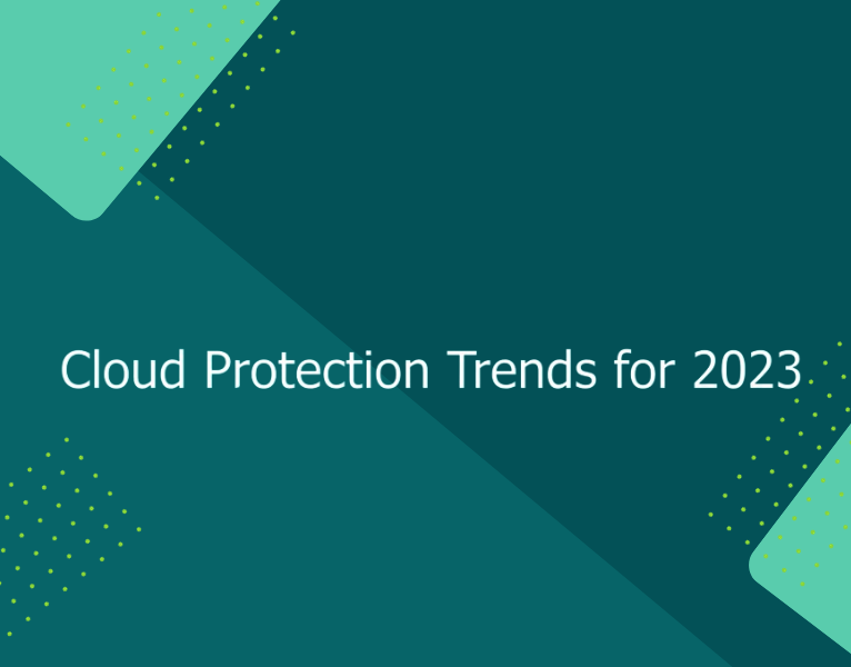Cloud Protection Trends for 2023
