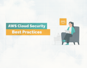 Cloud Security Best Practices