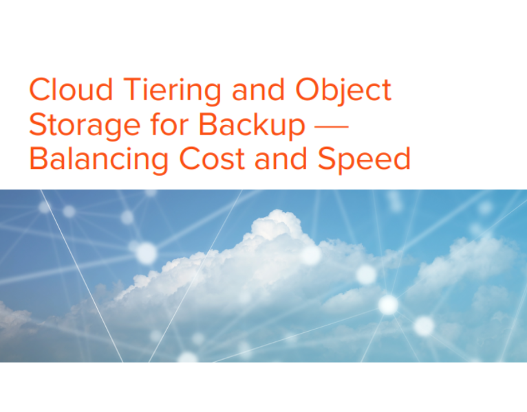 Cloud Tiering and Object Storage for Backup — Balancing Cost and Speed
