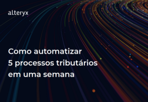 Como automatizar 5 processos tributários em uma semana
