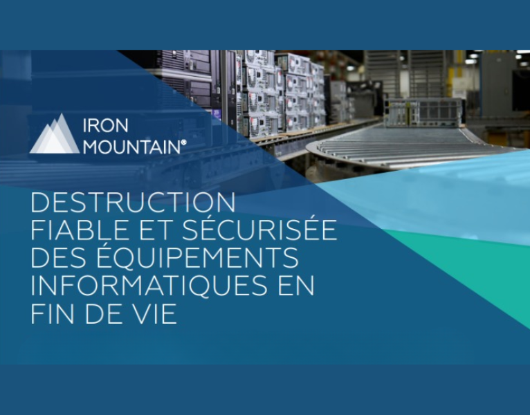 DESTRUCTION FIABLE ET SÉCURISÉE DES ÉQUIPEMENTS INFORMATIQUES EN FIN DE VIE