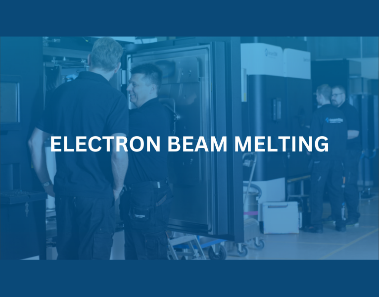 ELECTRON BEAM MELTING