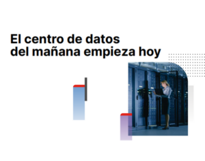 El Centro De Datos Del Mañana Empieza Hoy