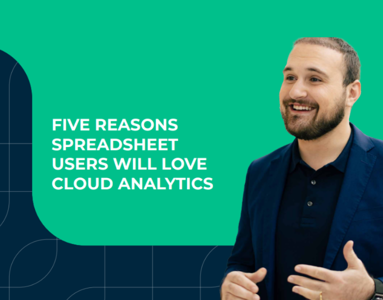 Five Reasons Spreadsheet Users Will Love Cloud Analytics