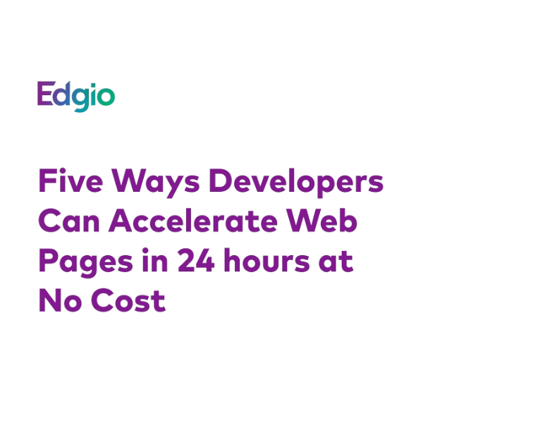 Five Ways Developers Can Accelerate Web Pages in 24 hours at No Cost