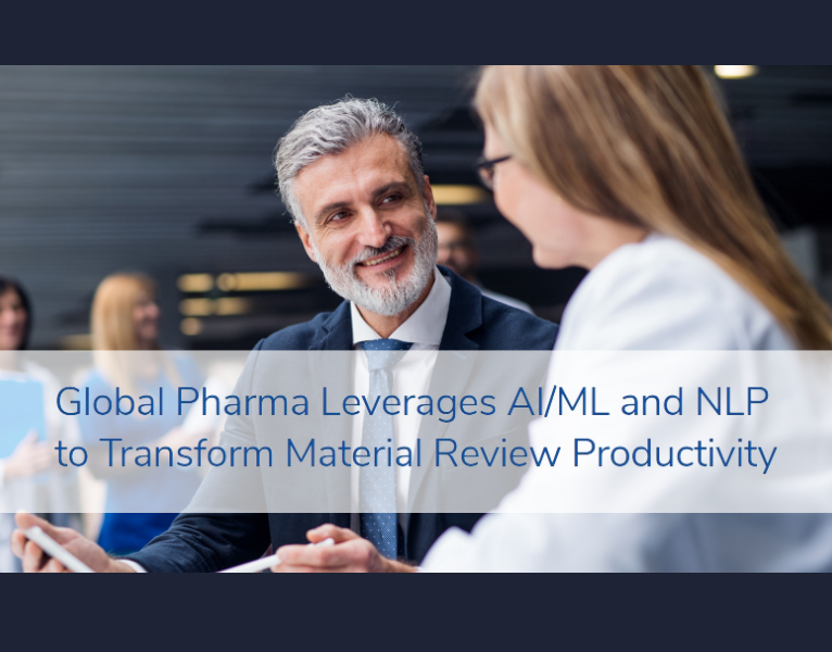 Global Pharma Leverages AIML and NLP to Transform Material Review Productivity