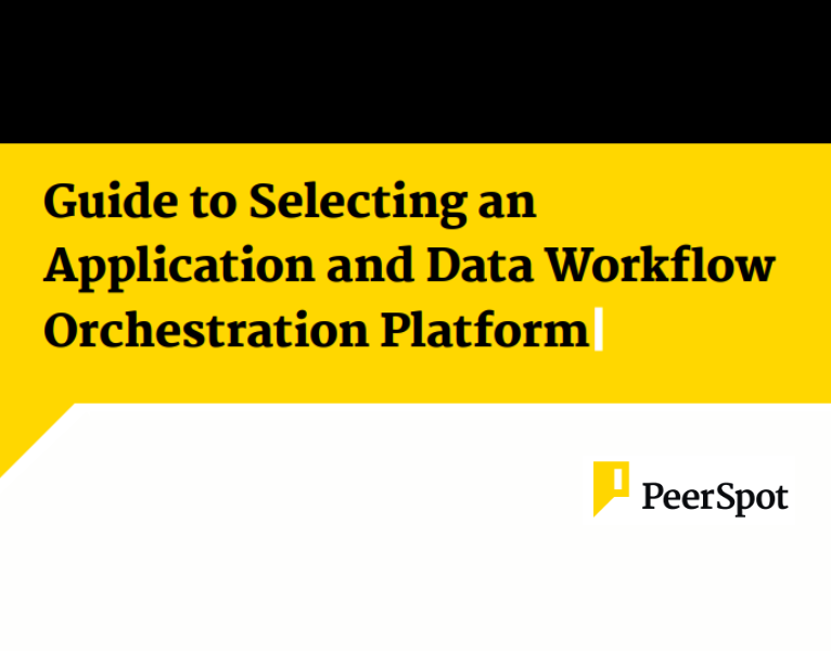 Guide to Selecting an Application and Data Workflow Orchestration Platform