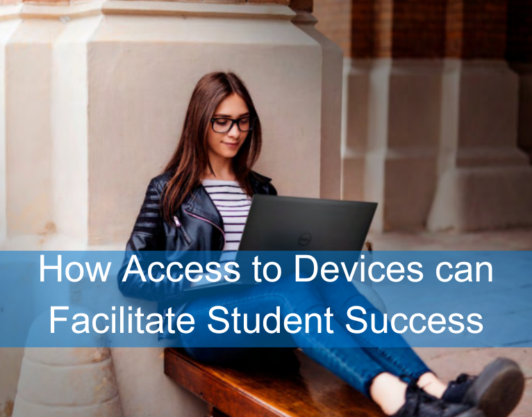How Access to Devices can Facilitate Student Success