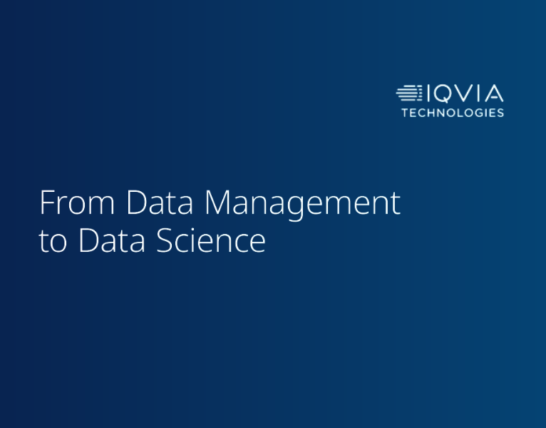 IQVIA Clinical Data Analytics Suite From Data Management to Data Science White Paper