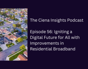 Igniting a Digital Future for All with Improvements in Residential Broadband