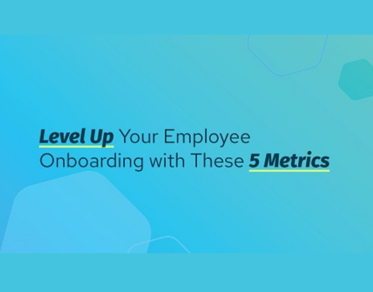 Level Up Your Employee Onboarding with These 5 Metrics