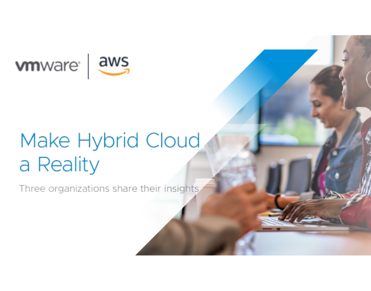 Make Hybrid Cloud a Reality 3 Organizations Share Their Insights