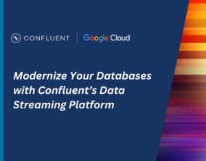 Modernize Your Databases with Confluent’s Data Streaming Platform (ebook)