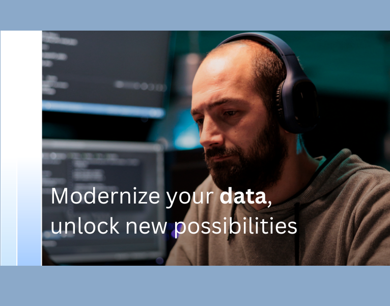 Modernize your data, unlock new possibilities