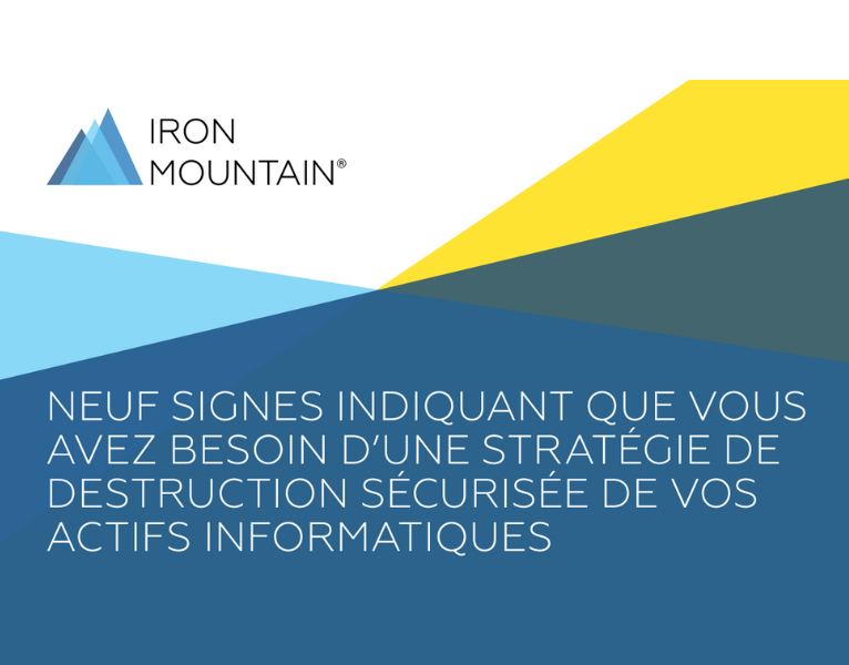 NEUF SIGNES INDIQUANT QUE VOUS AVEZ BESOIN D’UNE STRATÉGIE DE DESTRUCTION SÉCURISÉE DE VOS ACTIFS INFORMATIQUES