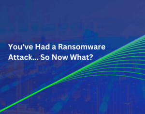 On-Demand Webcast You've Had a Ransomware Attack..