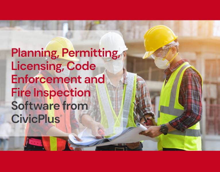 Planning, Permitting, Licensing, Code Enforcement and Fire Inspection Software from CivicPlus®