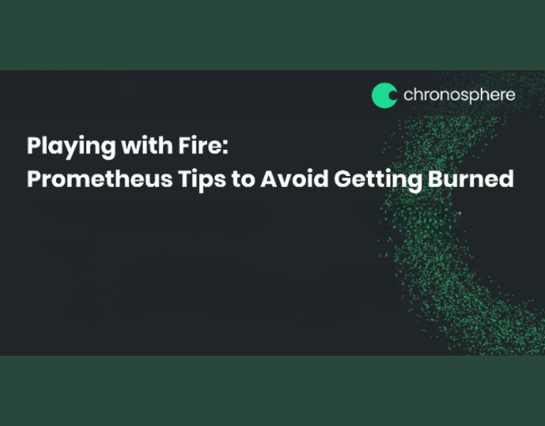 Playing With Fire Prometheus Tips to Avoid Getting Burned