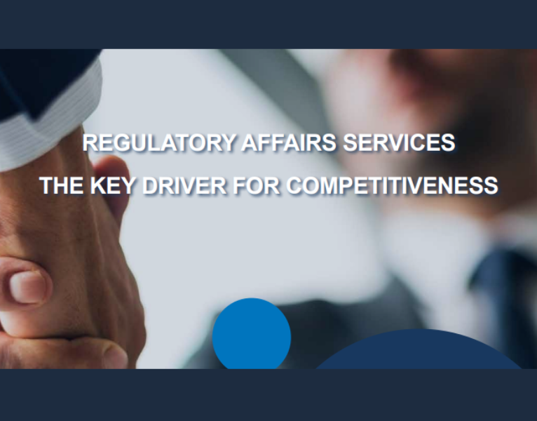 REGULATORY AFFAIRS SERVICES THE KEY DRIVER FOR COMPETITIVENESS
