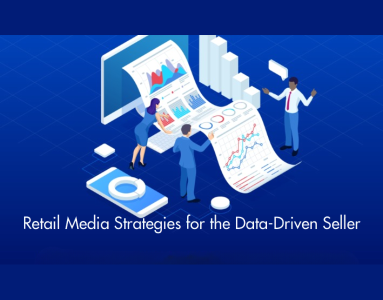 Retail Media Strategies for the Data-Driven Seller
