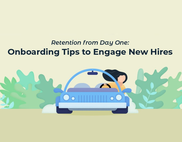 Retention from Day One Onboarding Tips to Engage New Hires