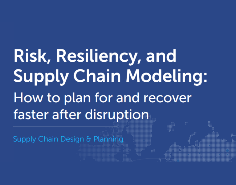 Risk, Resiliency, and Supply Chain Modeling How to plan for and recover faster after disruption