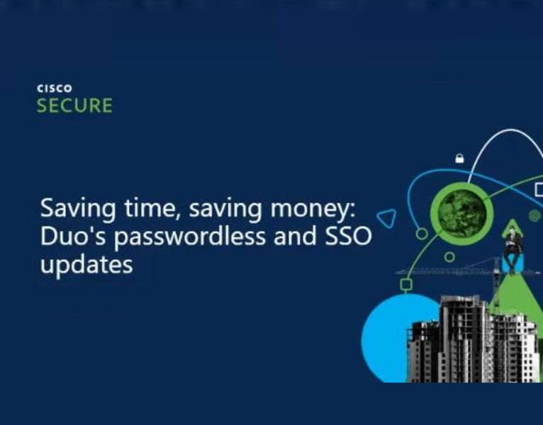 Saving Time, Saving Money Duo's Passwordless and SSO Updates