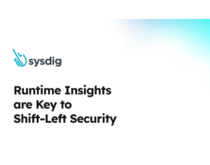 Shift Left the Right Way with Runtime Insights