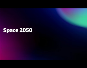Space 2050 (sponsored by Lockheed Martin)