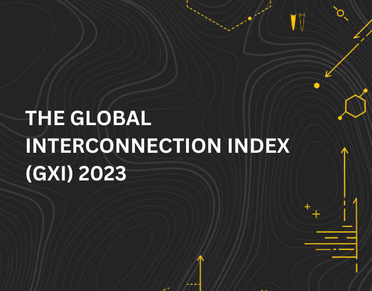 THE 2023 GLOBAL INTERCONNECTION INDEX (GXI)