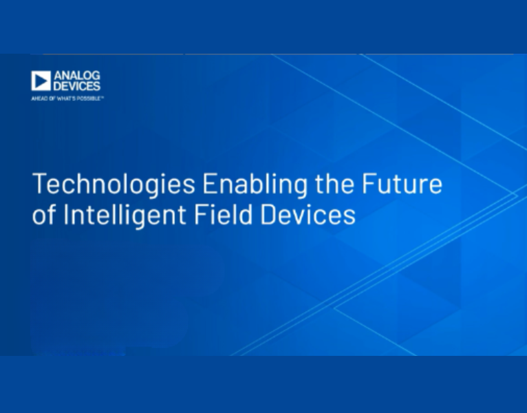 Technologies Enabling the Future of Intelligent Field Devices