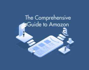 The Comprehensive Guide to Amazon