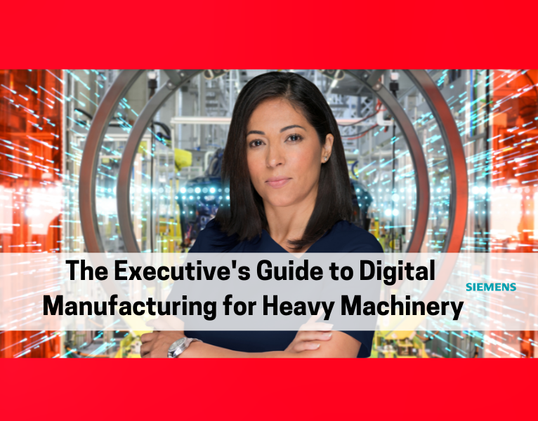 The Executive's Guide to Digital Manufacturing for Heavy Machinery