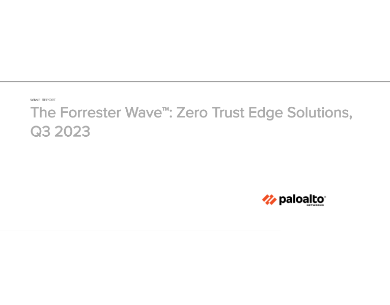 The Forrester Wave™ Zero Trust Edge Solutions, Q3 2023