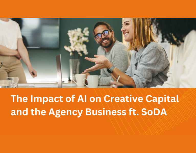 The Impact of AI on Creative Capital and the Agency Business ft