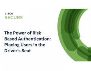 The Power of Risk-Based Authentication Placing Users in the Driver's Seat