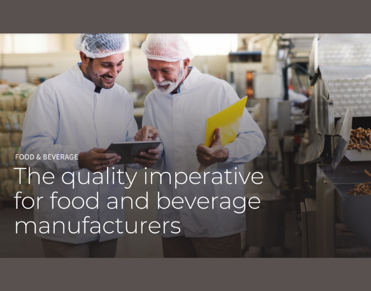 The Quality Imperative for F&B Manufacturers