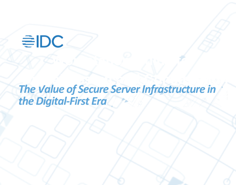 The Value of Secure Server Infrastructure in the Digital-First Era