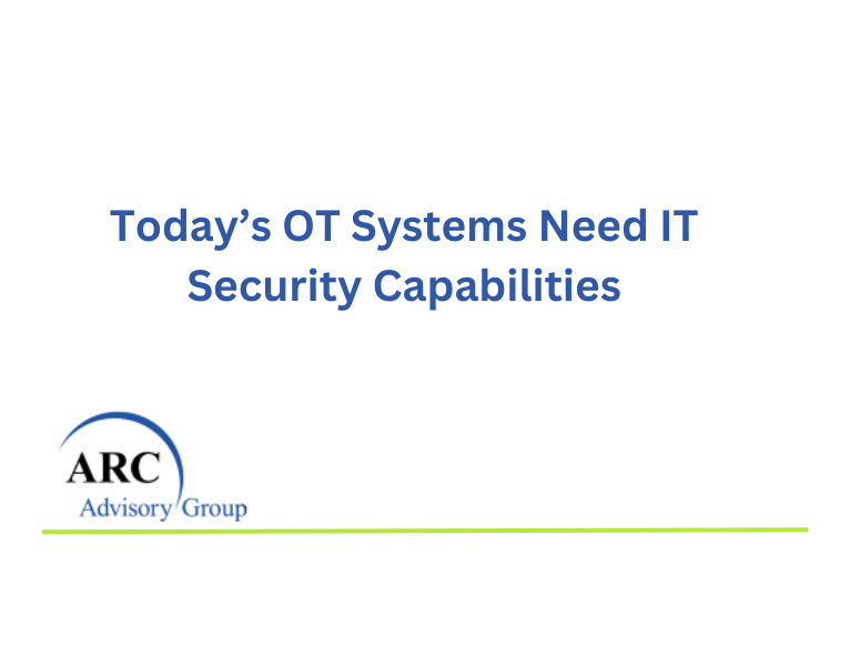 Today’s OT Systems Need IT Security Capabilities
