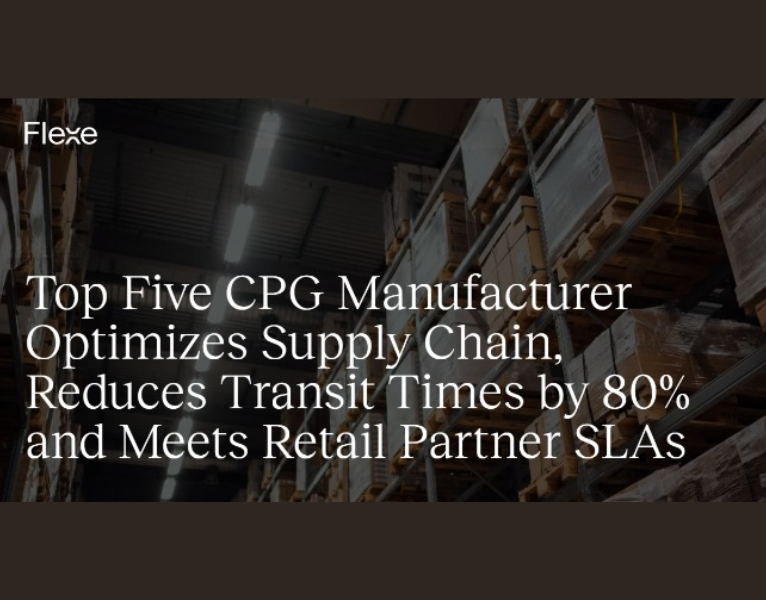 Top Five CPG Manufacturer Optimizes Supply Chain, Reduces Transit Times by 80% and Meets Retail Partner SLAs