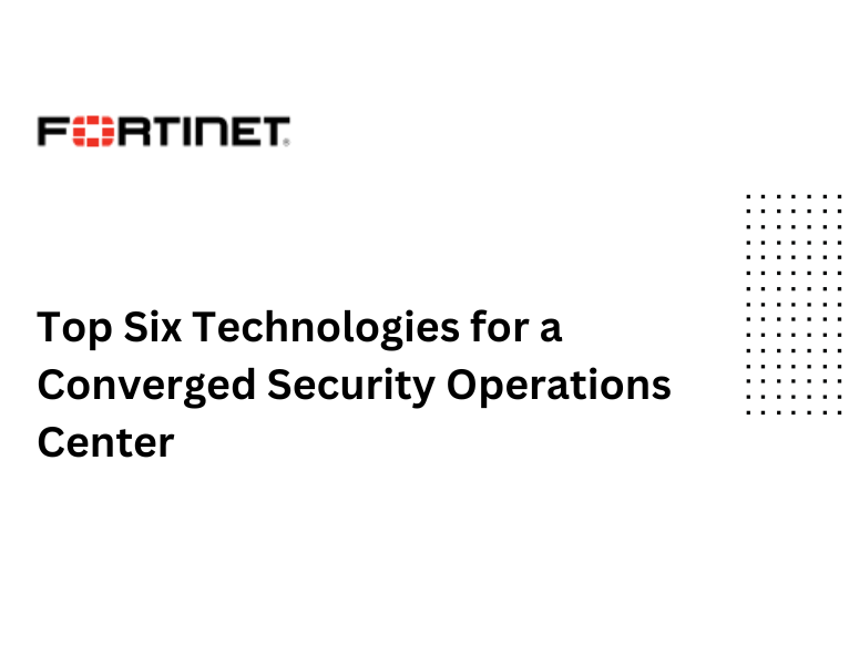 Top Six Technologies for a Converged Security Operations Center (2)