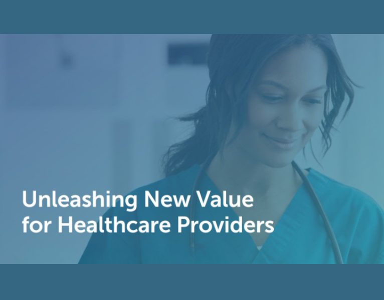 Unleashing New Value for Healthcare Providers